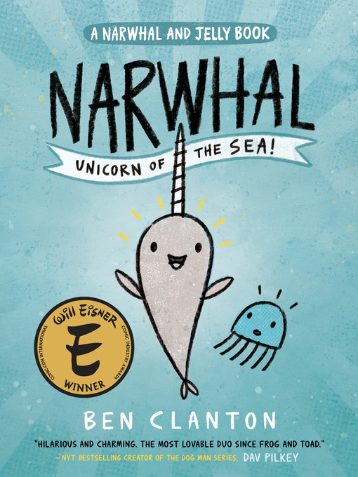 Title details for Narwhal: Unicorn of the Sea by Ben Clanton - Available
